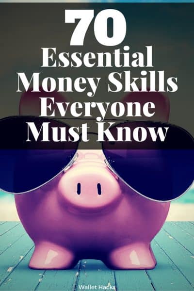Money skills are like any other - you don't have them until you learn them. You don't get better unless you practice. Here are 70 essential money skills everyone must know.