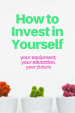 If you want to get ahead, you need to invest in yourself. Invest in your near-term financial security, equipment, skills & education, and your future. We outline the step by step.