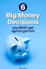It's easy to focus on the small things, they're immediate and it feels good. But if you want to get rich, you MUST get the big things right or the small things are for naught. Learn the six big money decisions you MUST get right to get rich.