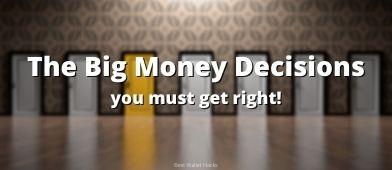 It's easy to focus on the small things, they're immediate and it feels good. But if you want to get rich, you MUST get the big things right or the small things are for naught. Learn the six big money decisions you MUST get right to get rich.