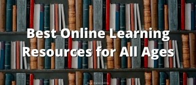 If you are bored at home, use this time to learn something. Here are the best online learning resources!