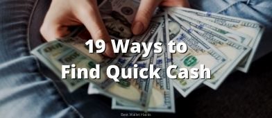 Here are 19 ways to get money fast!