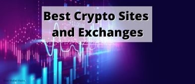 Best Crypto Sites and Exchanges
