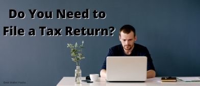 Do You Need to File a Tax Return?