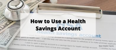 How to Use a Health Savings Account