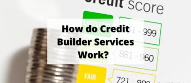 How Do Credit Builder Services Work
