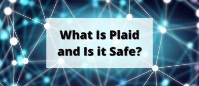 what is plaid and is it safe?