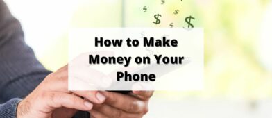 how to make money on your phone