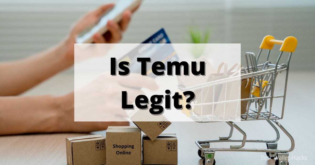 Is Temu Legit? What You Have to Know